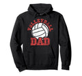 Volleyball Player Dad Hoodie - Fun Novelty Design Unisex - T-Shirt, Sweatshirt, Hoodie