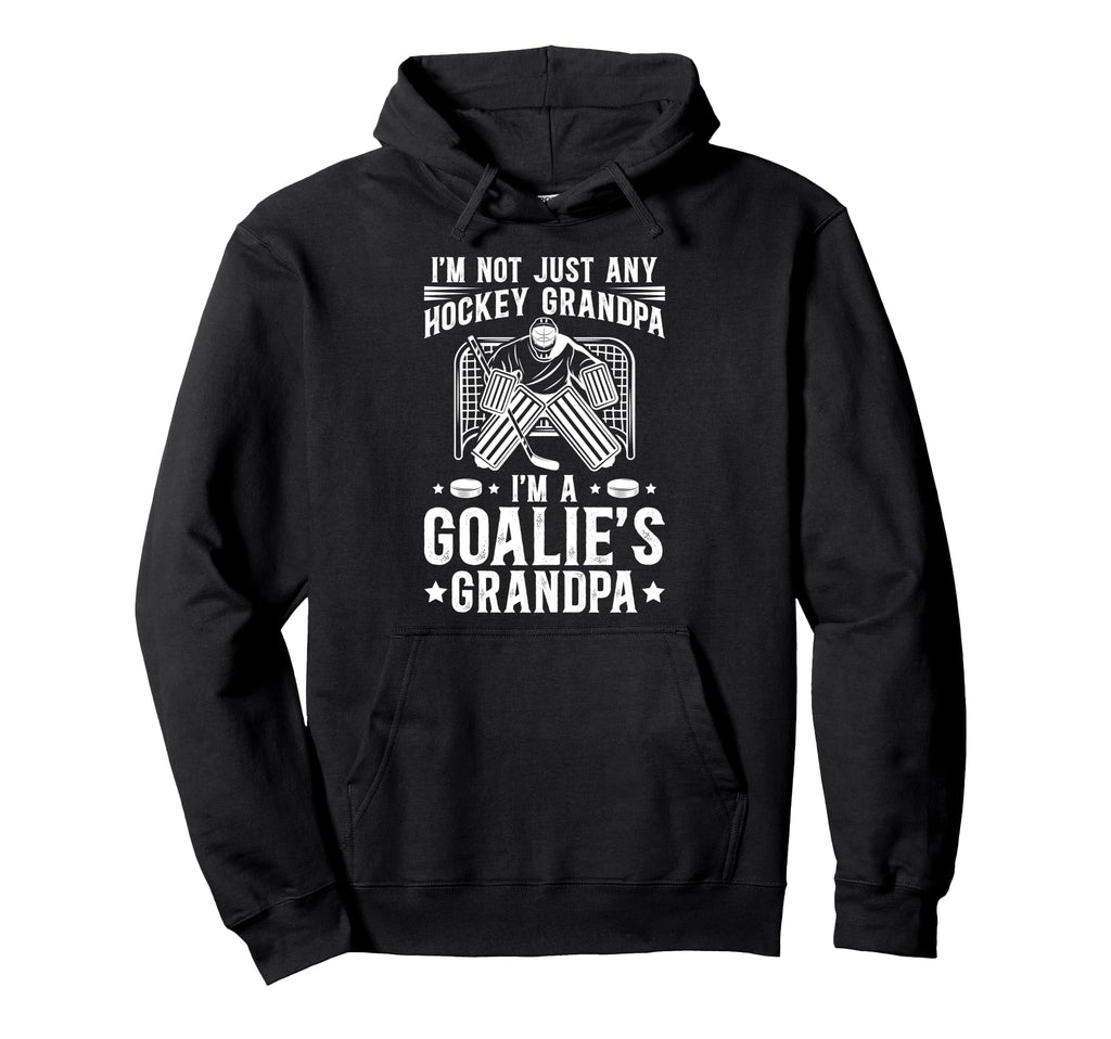 Im Hockey Goalie Grandpa Hockey Keeper Hoodie - Graphic Print Men Women - T-Shirt, Sweatshirt, Hoodie