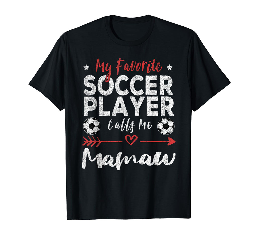 My Favorite Soccer Player Calls Me T-Shirt - Unique Graphic for Adults - T-Shirt, Sweatshirt, Hoodie