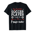 My Favorite Soccer Player Calls Me Mamaw T-Shirt - Minimalist Print Unisex - T-Shirt, Sweatshirt, Hoodie