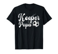 Soccer Keeper Papa Soccer Goalkeeper Papa T-Shirt - Graphic Print Men Women - T-Shirt, Sweatshirt, Hoodie