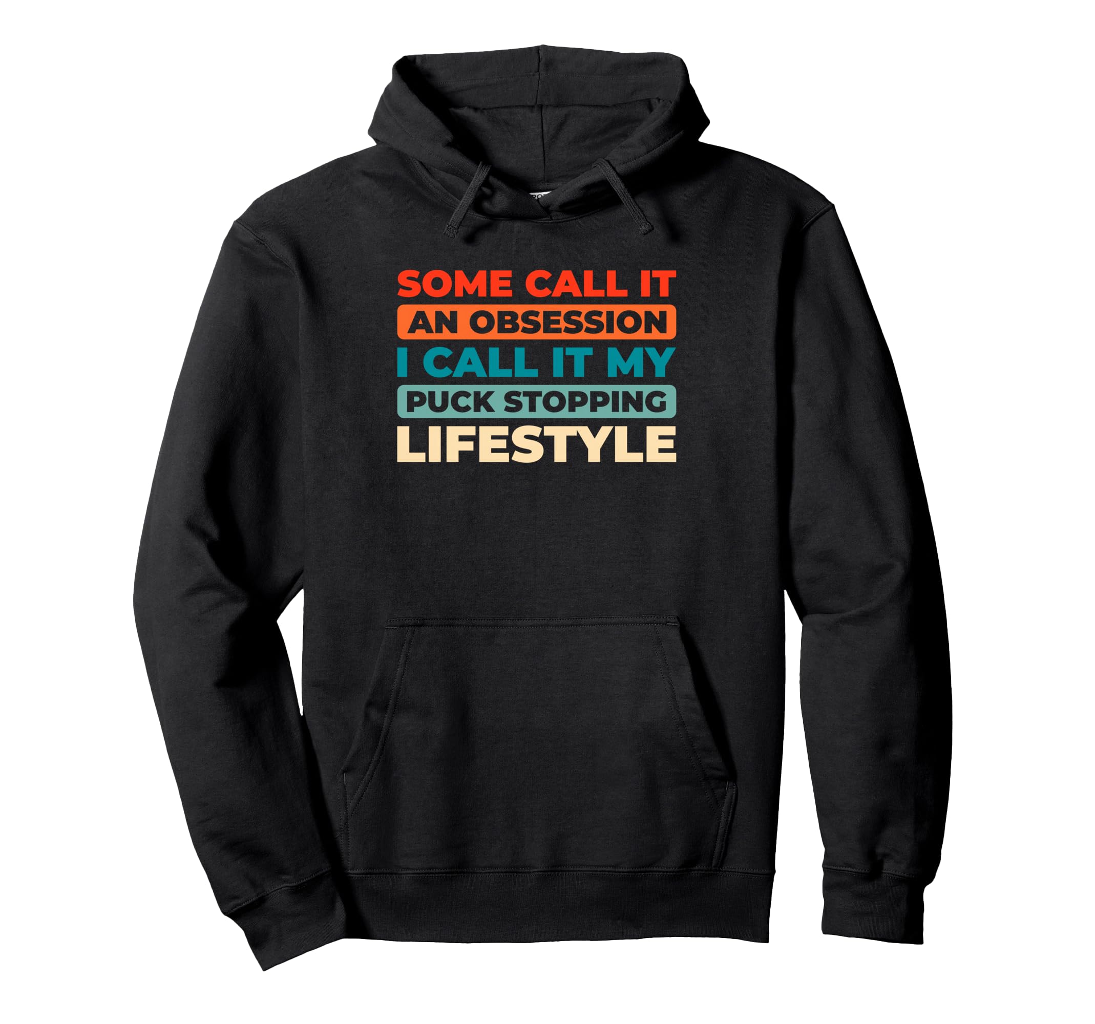 Hockey Goalkeeper Ice Hockey Goalie Hoodie - Trendy Graphic Men Women - T-Shirt, Sweatshirt, Hoodie