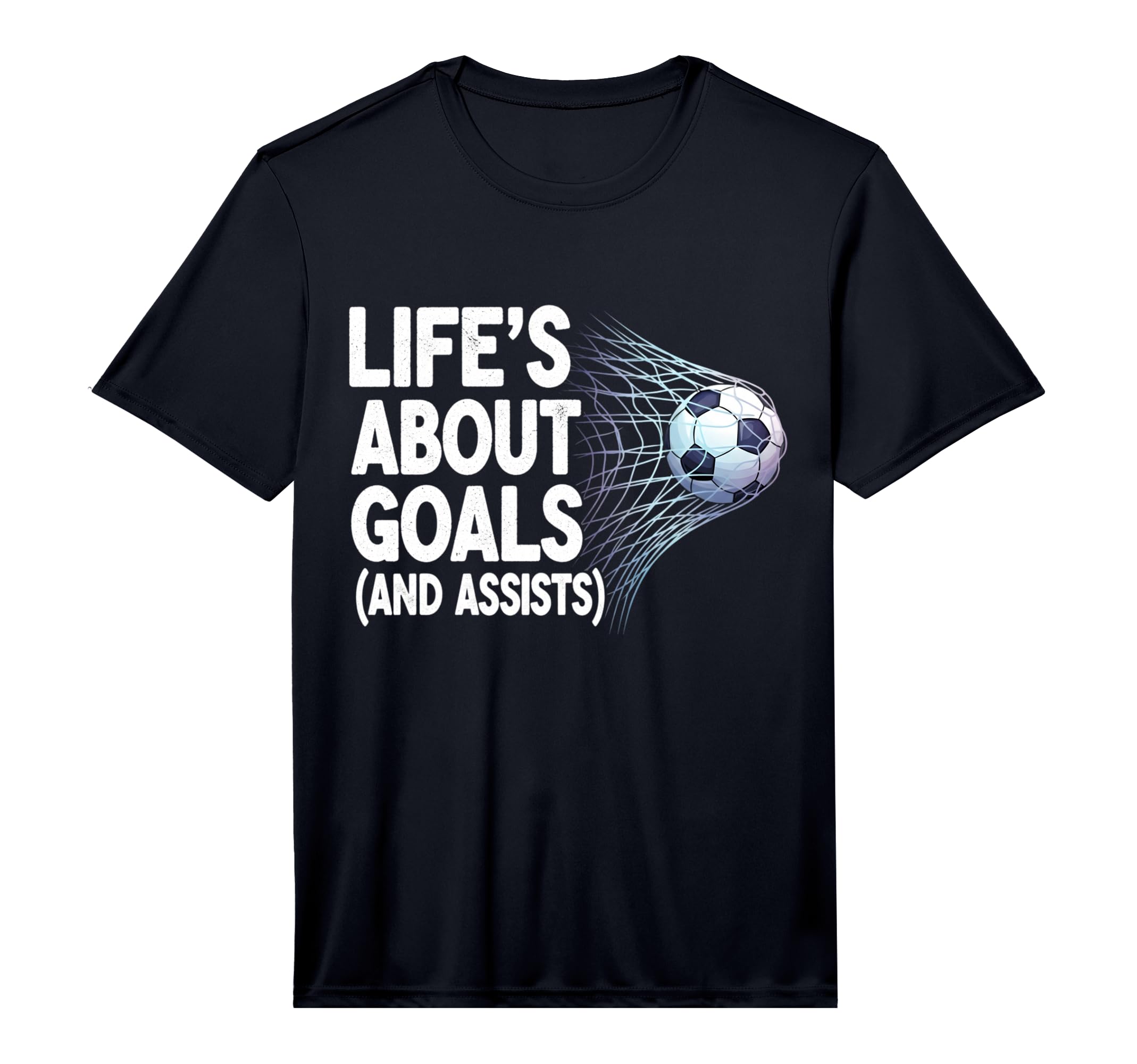 Lifes About Goals And Assists Funny T-Shirt - Novelty Apparel Unisex - T-Shirt, Sweatshirt, Hoodie