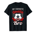 My Favorite Goalie Calls Me Bro T-Shirt - Aesthetic Graphic Men Women - T-Shirt, Sweatshirt, Hoodie