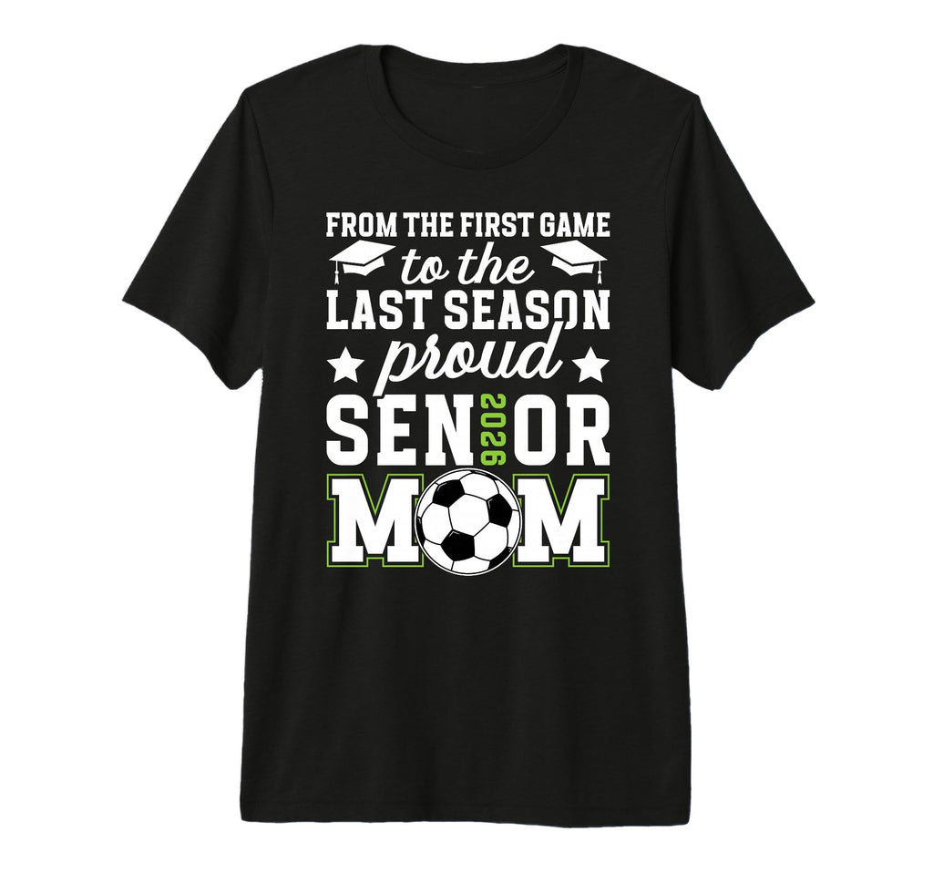 Proud Soccer Senior Mom 2026 Soccer T-Shirt - Unique Graphic Men Women - T-Shirt, Sweatshirt, Hoodie