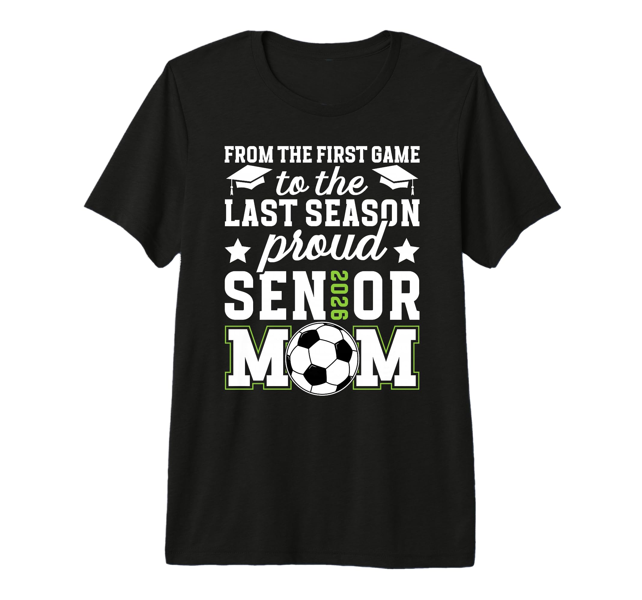 Proud Soccer Senior Mom 2026 Soccer T-Shirt - Unique Graphic Men Women - T-Shirt, Sweatshirt, Hoodie