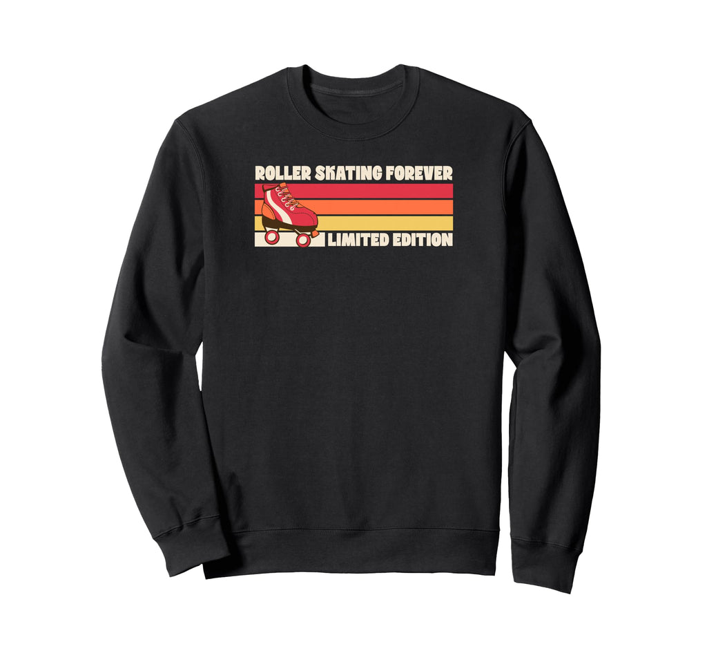 Roller Skating Forever 70S Sweatshirt - Unique Graphic Unisex - T-Shirt, Sweatshirt, Hoodie