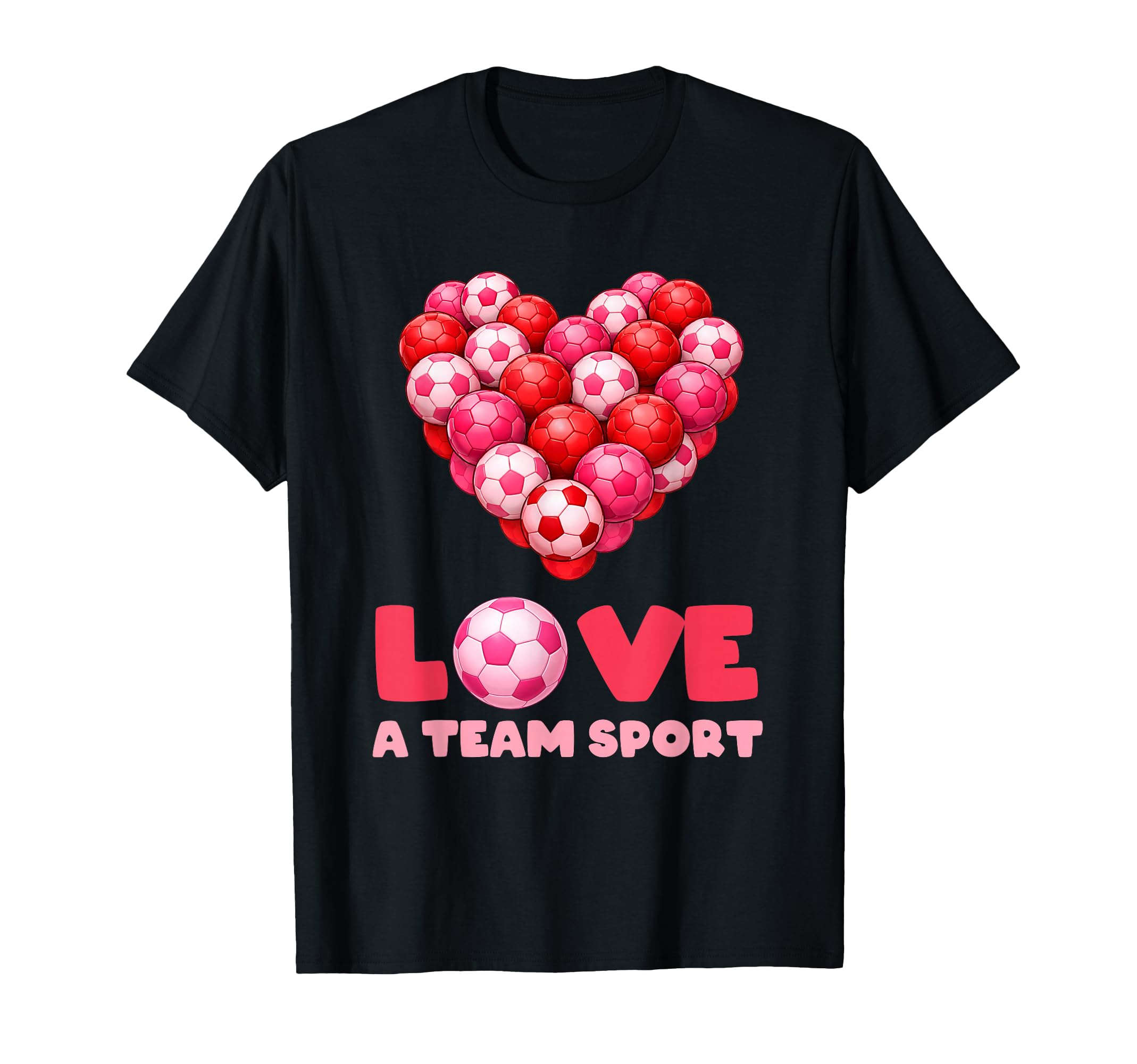 Love Team Sport Funny Soccer Valentine T-Shirt - Unique Graphic Unisex - T-Shirt, Sweatshirt, Hoodie