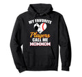My Favorite Players Call Me Mommom Hoodie - Aesthetic Graphic Unisex - T-Shirt, Sweatshirt, Hoodie