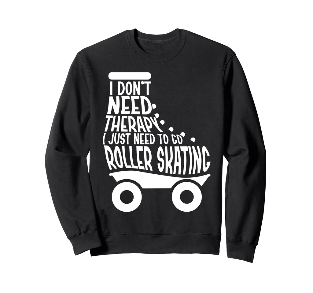 Roller Skating Skate 1970S I Dont Sweatshirt - Minimalist Print for Adults - T-Shirt, Sweatshirt, Hoodie