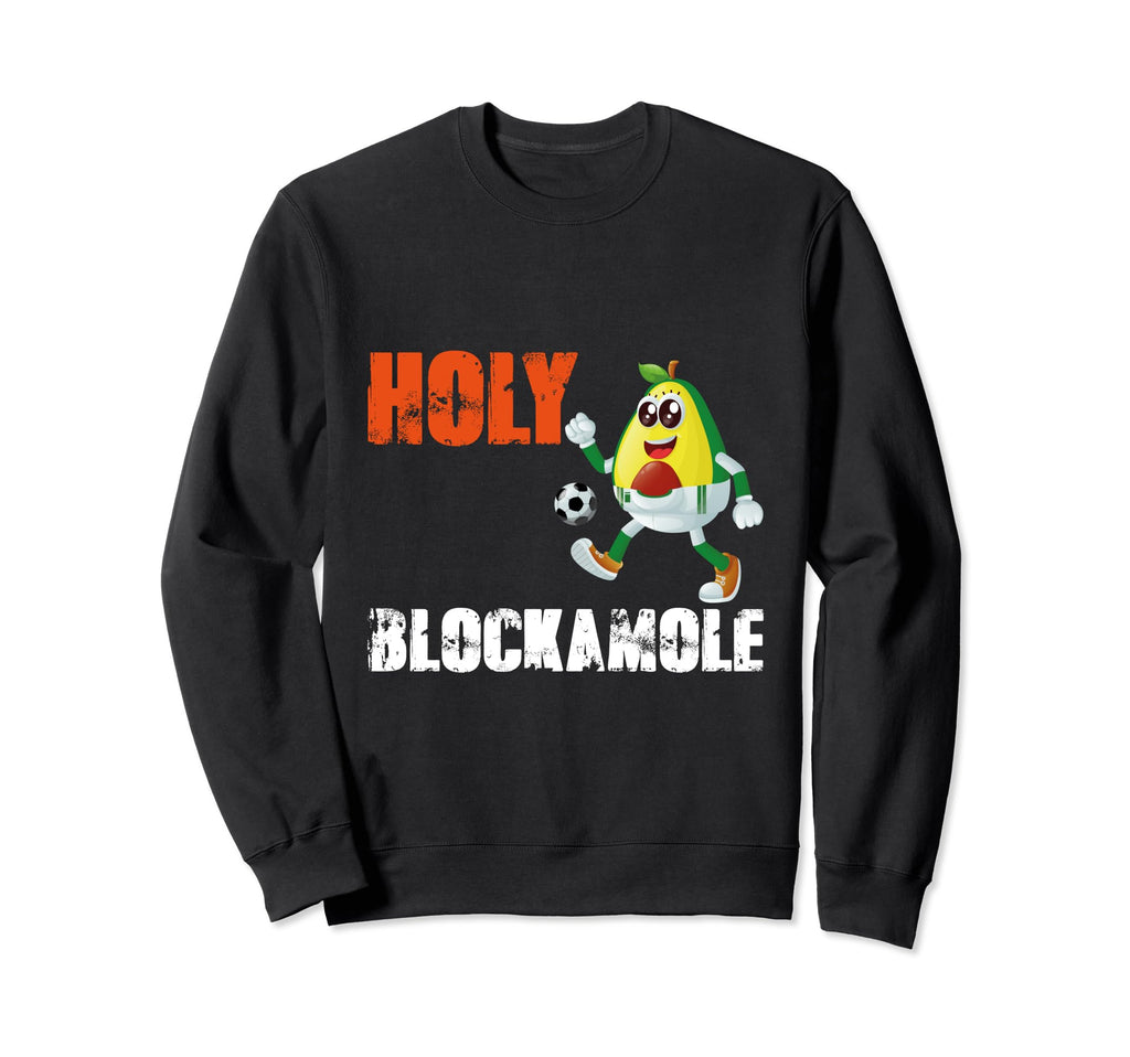 Holy Blockamole Soccer Funny Sayings Sweatshirt - Minimalist Print Unisex - T-Shirt, Sweatshirt, Hoodie