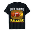Busy Raising Ballers Basketball Softball T-Shirt - Graphic Print Unisex - T-Shirt, Sweatshirt, Hoodie
