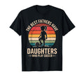 Best Fathers Have Daughters Play T-Shirt - Novelty Apparel for Adults - T-Shirt, Sweatshirt, Hoodie