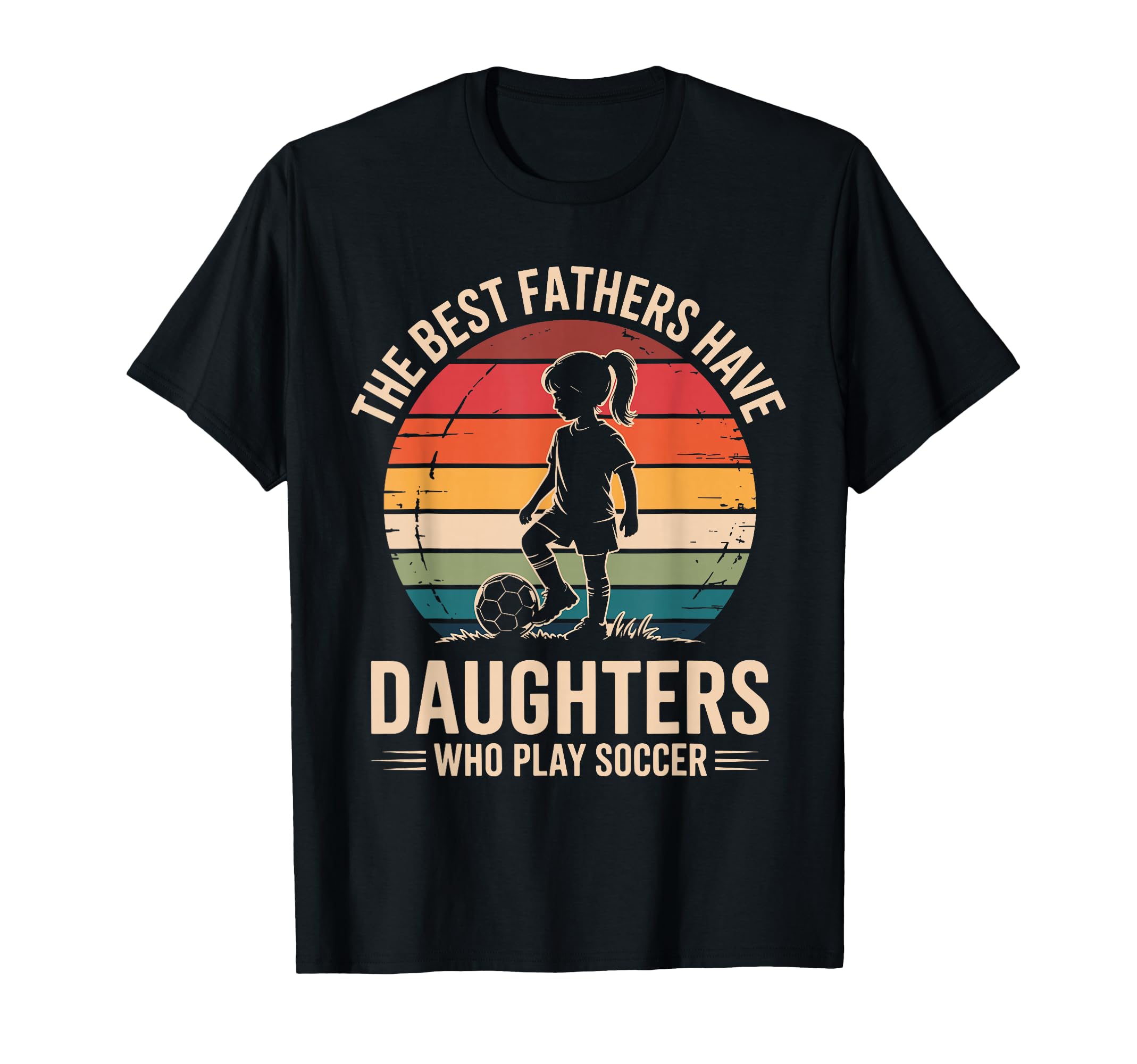 Best Fathers Have Daughters Play T-Shirt - Novelty Apparel for Adults - T-Shirt, Sweatshirt, Hoodie