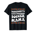 Somebodys Loud Mouthed Soccer Mama T-Shirt - Streetwear Style Men Women - T-Shirt, Sweatshirt, Hoodie