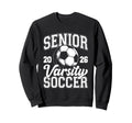 Soccer Senior Class 2026 High Sweatshirt - Aesthetic Graphic for Adults - T-Shirt, Sweatshirt, Hoodie