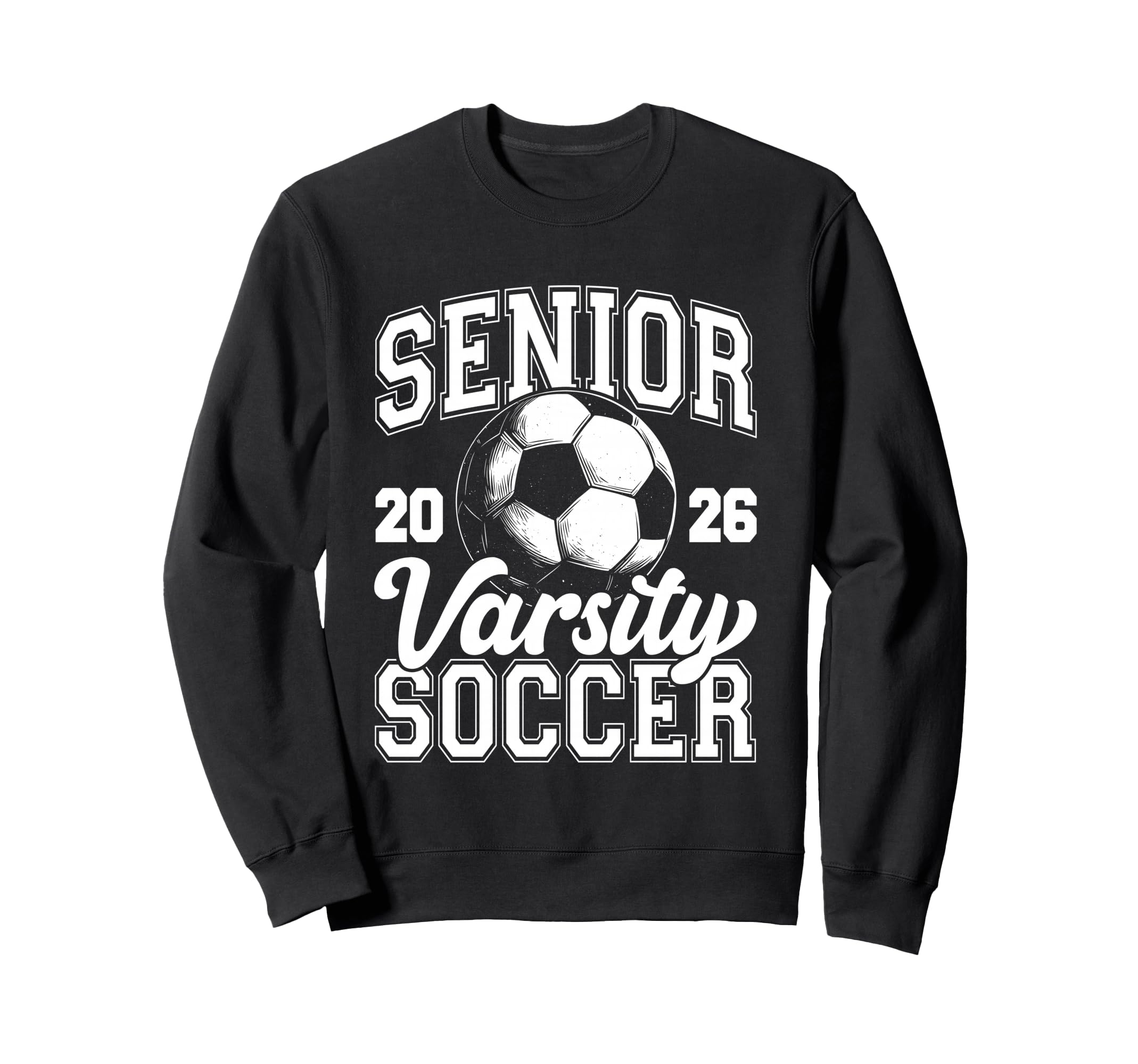 Soccer Senior Class 2026 High Sweatshirt - Aesthetic Graphic for Adults - T-Shirt, Sweatshirt, Hoodie