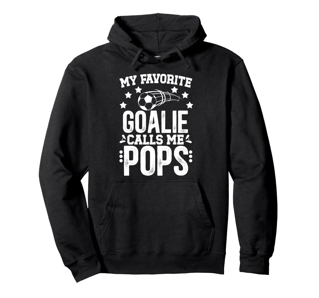 My Favorite Soccer Goalie Pops Soccer Hoodie - Minimalist Print for Adults - T-Shirt, Sweatshirt, Hoodie