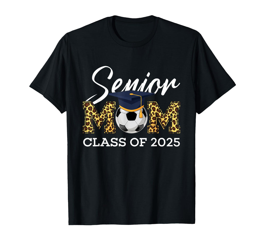 Senior Soccer Mom Class 2025 Leopard T-Shirt - Unique Graphic Men Women - T-Shirt, Sweatshirt, Hoodie