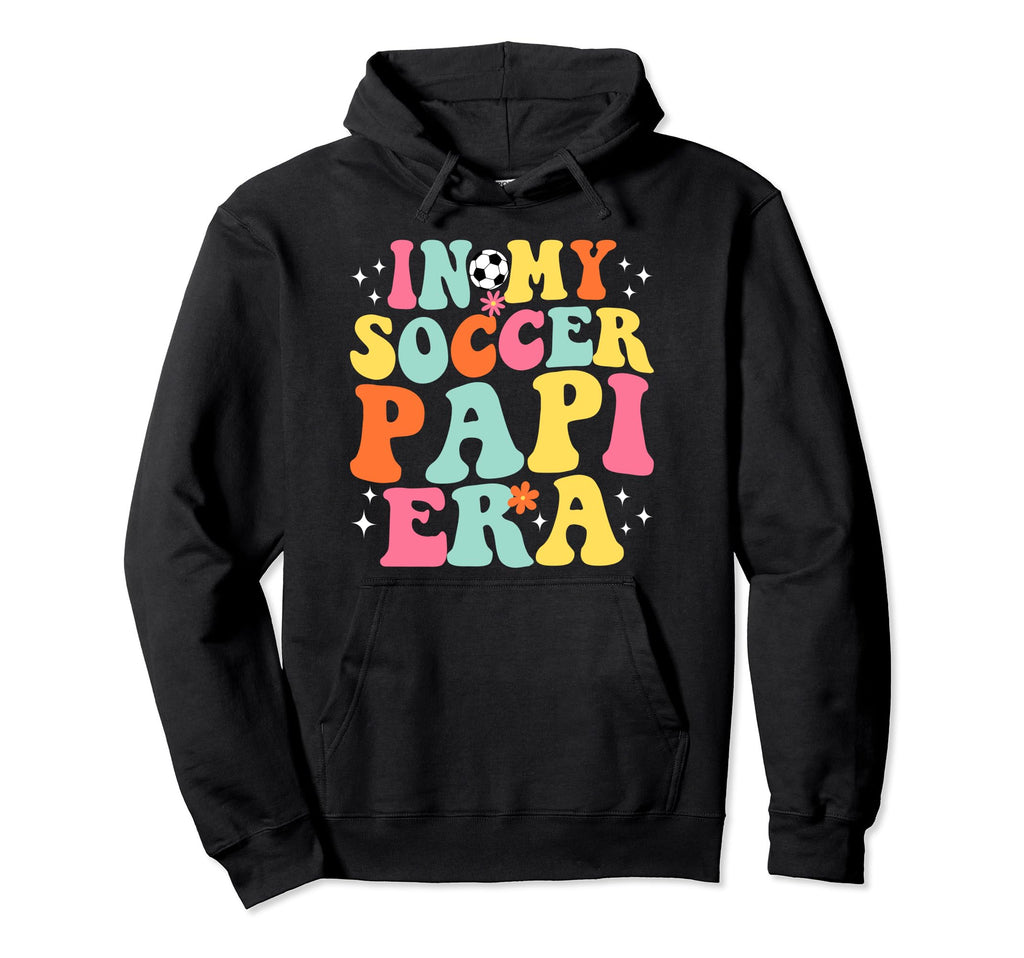 My Soccer Papi Era Game Day Groovy Hoodie - Fun Novelty Design Men Women - T-Shirt, Sweatshirt, Hoodie