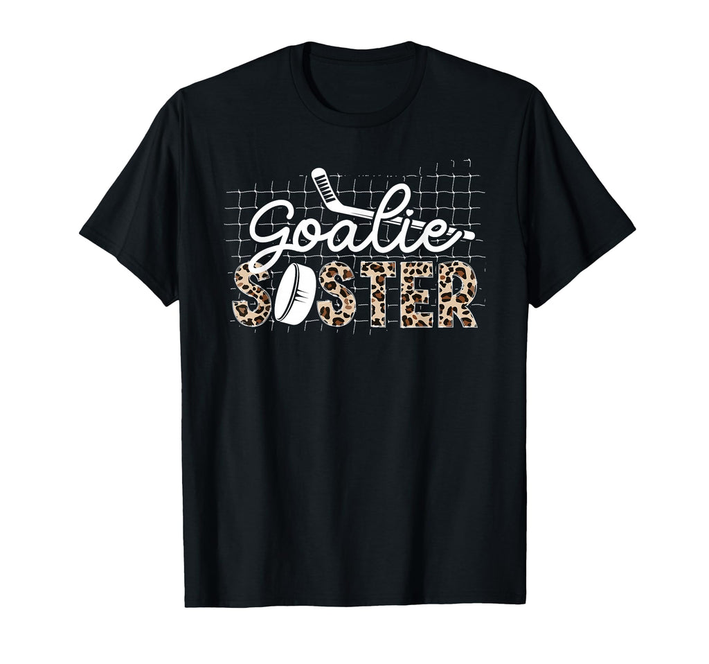Ice Hockey Goalie Sister Hockey Keeper T-Shirt - Unique Graphic Men Women - T-Shirt, Sweatshirt, Hoodie