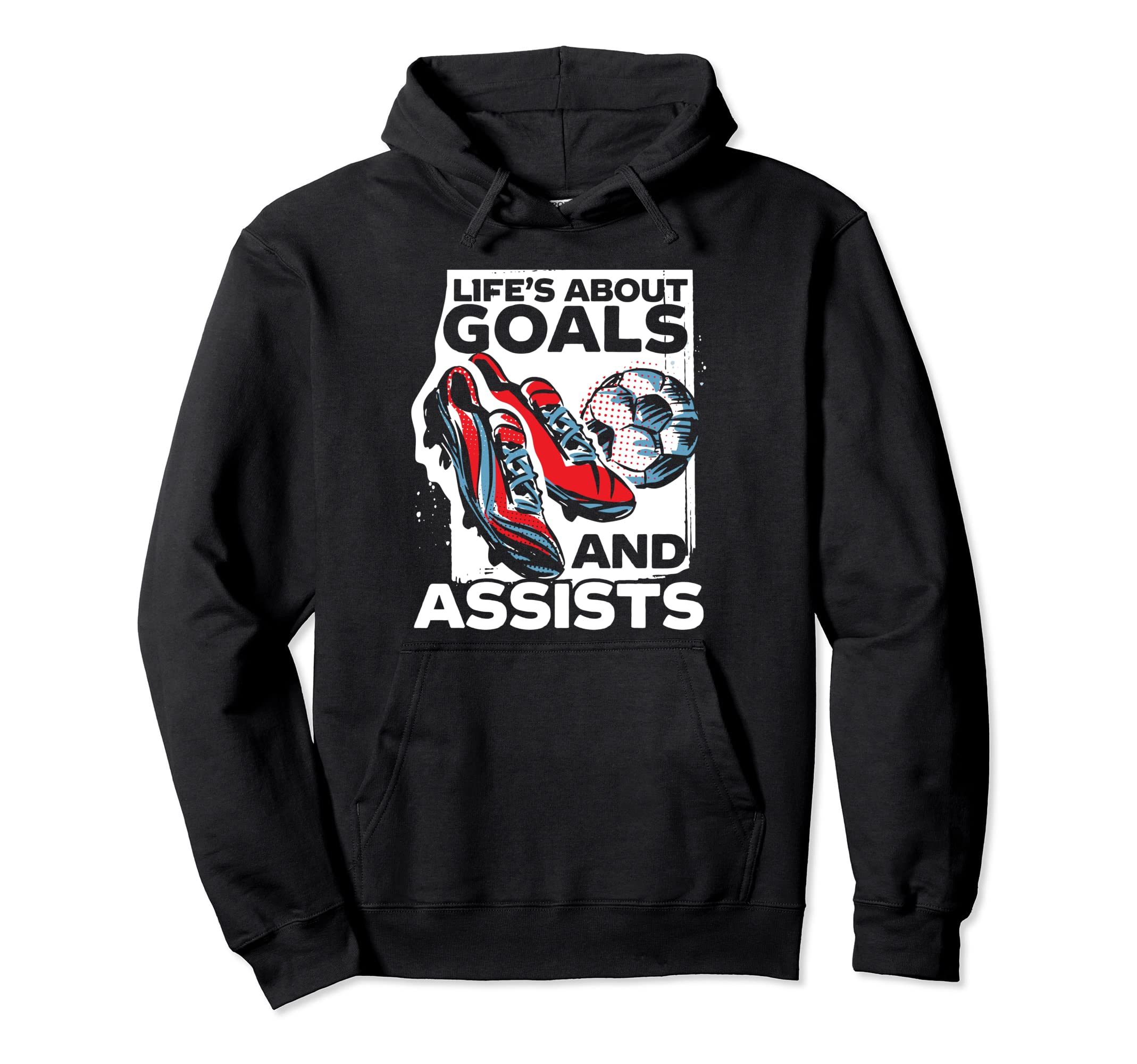 Lifes About Goals And Assists Soccer Hoodie - Graphic Print Unisex - T-Shirt, Sweatshirt, Hoodie