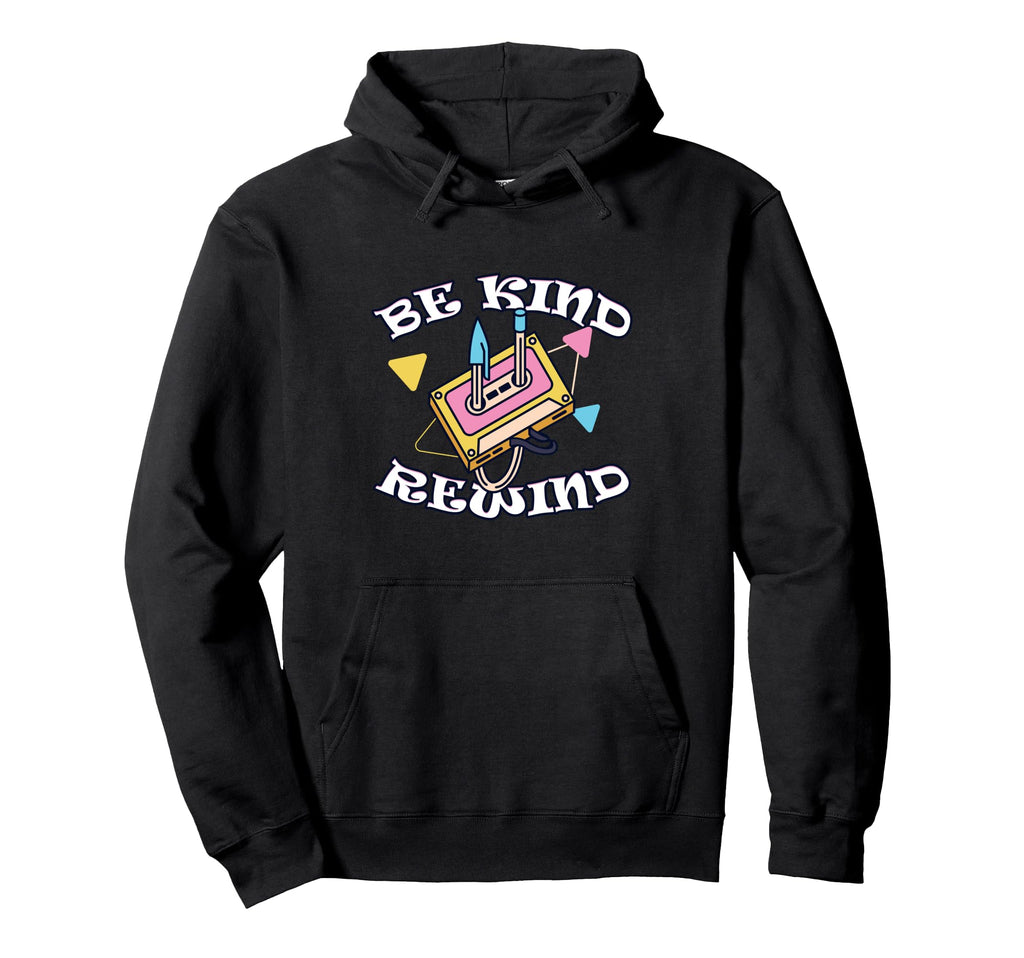 Be Kind Rewind Cassette Tape Hoodie - Minimalist Print Men Women - T-Shirt, Sweatshirt, Hoodie