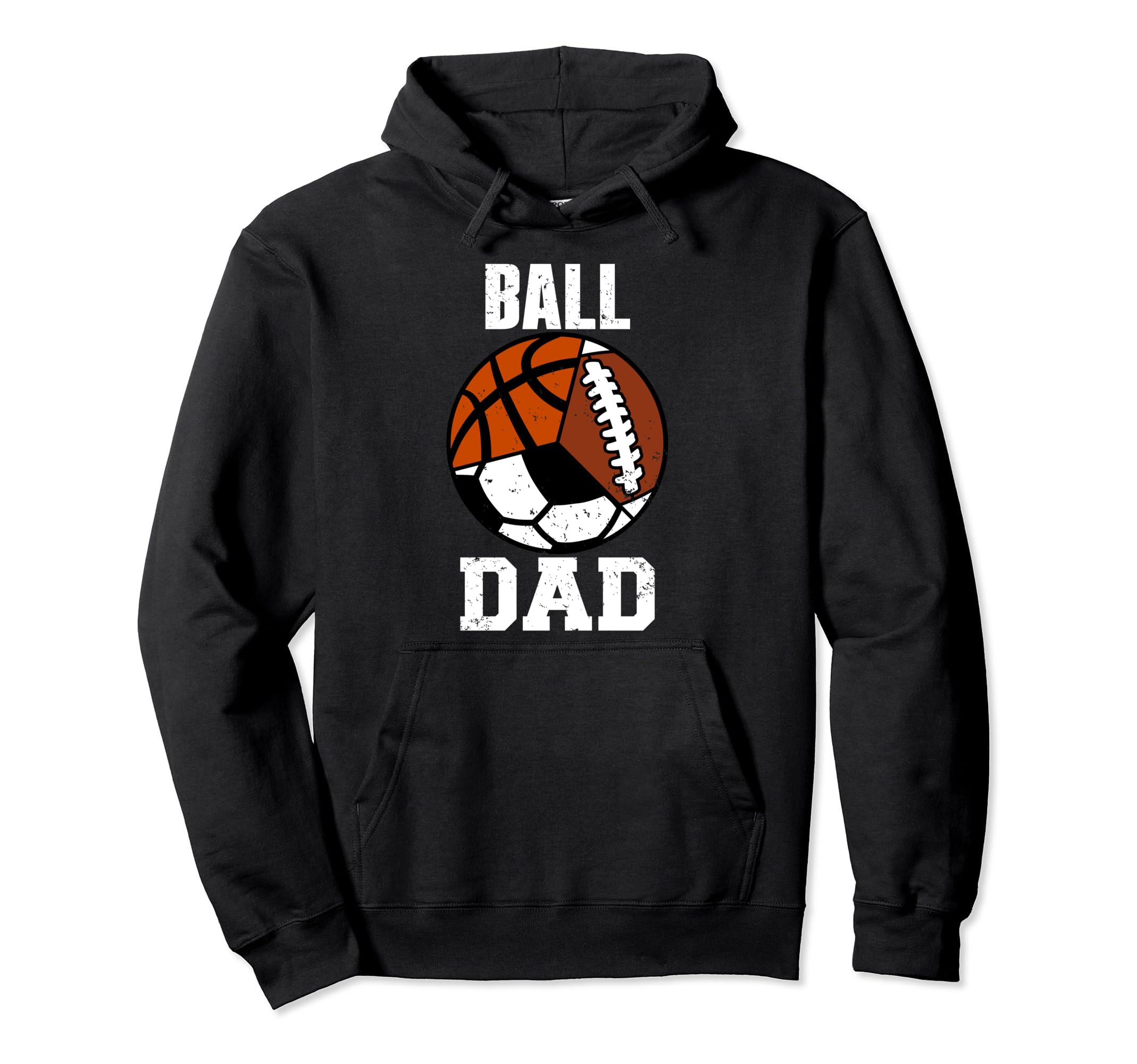 Ball Dad Funny Football Soccer Basketball Hoodie - Custom Art Print Unisex - T-Shirt, Sweatshirt, Hoodie