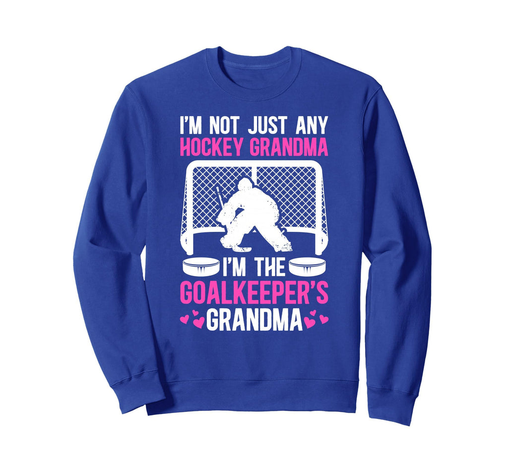 Im Hockey Goalkeeper Grandma Sweatshirt - Fun Novelty Design for Adults - T-Shirt, Sweatshirt, Hoodie