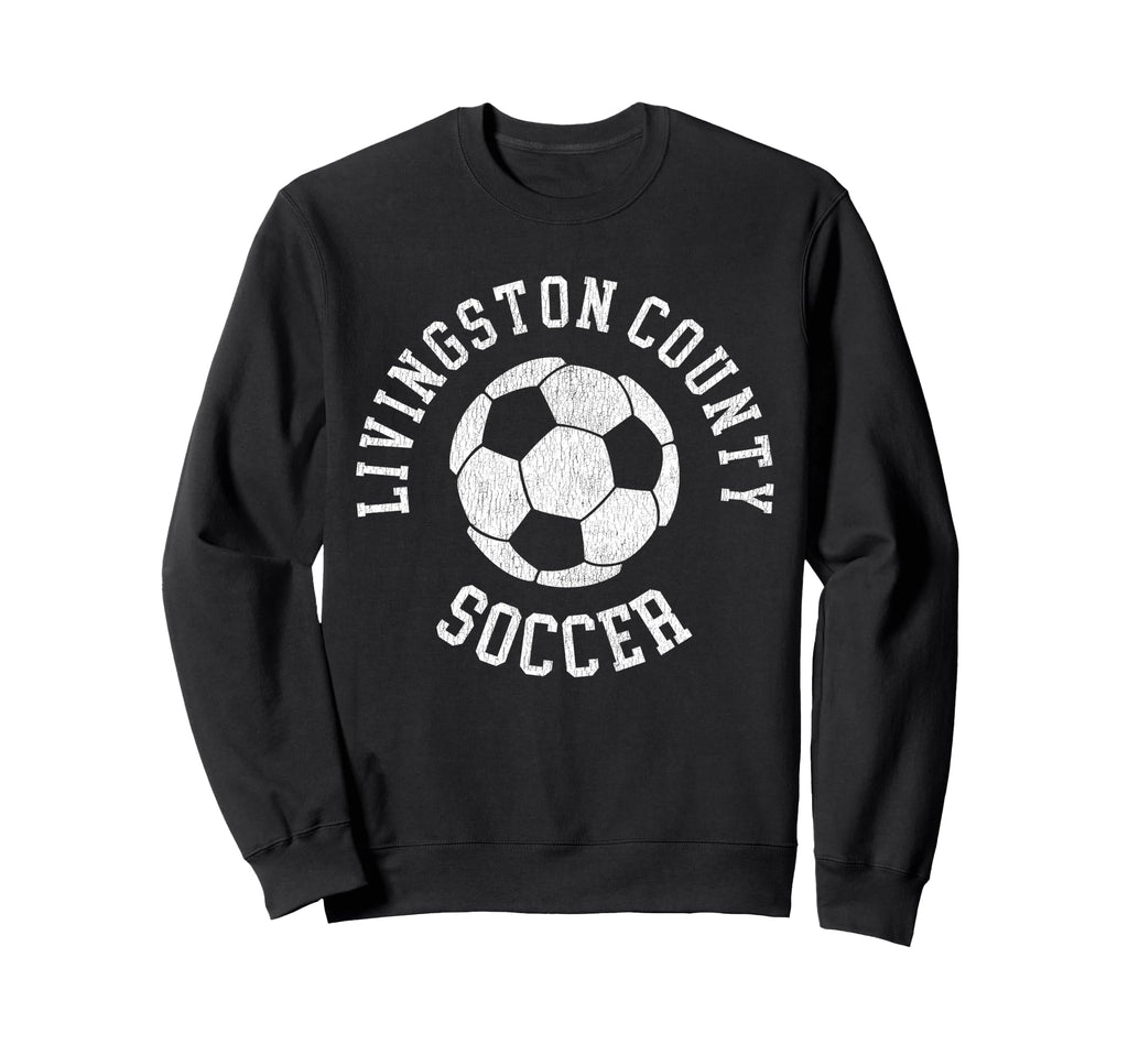 Livingston County Soccer Distressed Sweatshirt - Aesthetic Graphic Unisex - T-Shirt, Sweatshirt, Hoodie