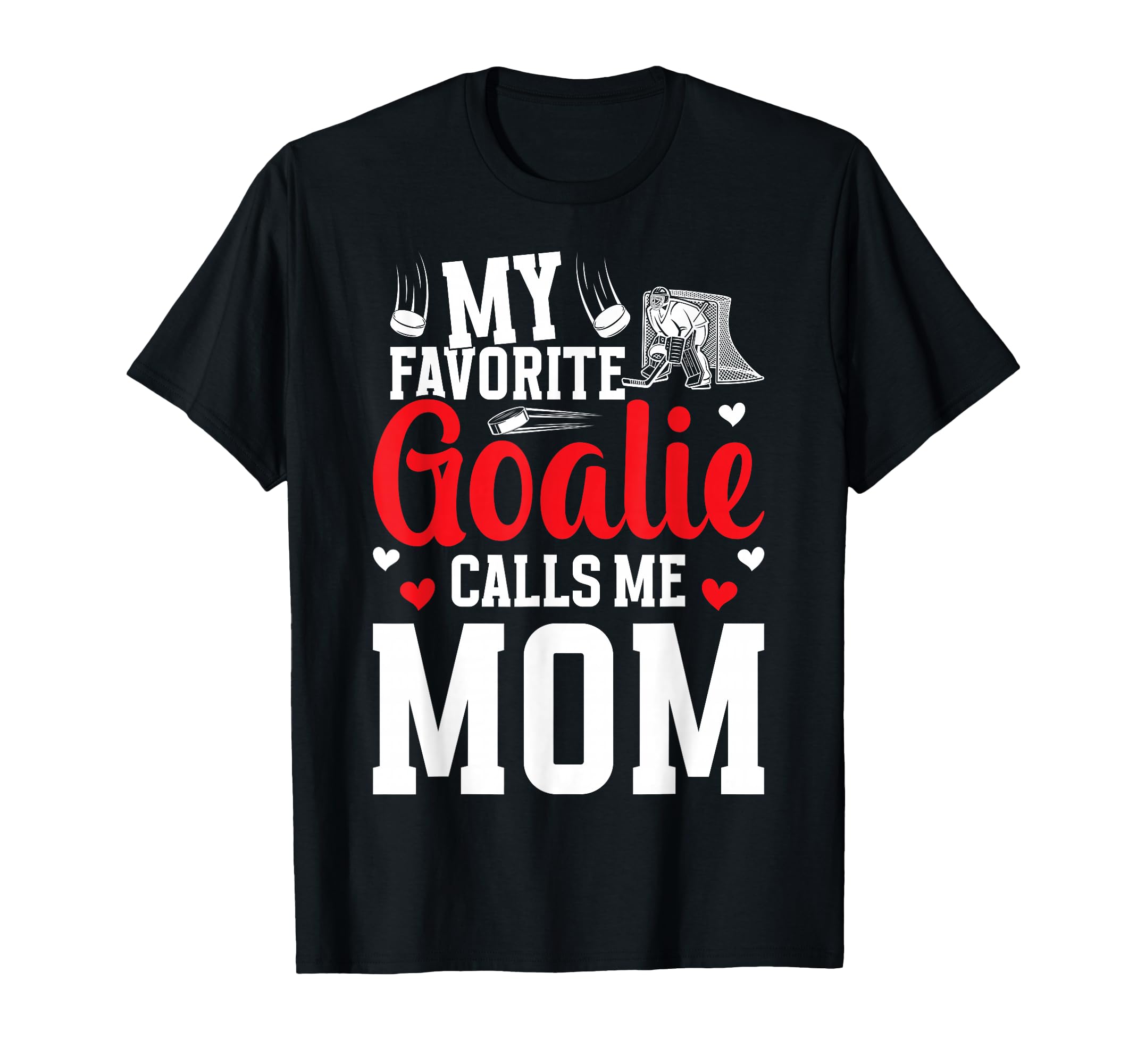 Ice Hockey Goalkeeper Mom Ice Hockey T-Shirt - Graphic Print for Adults - T-Shirt, Sweatshirt, Hoodie
