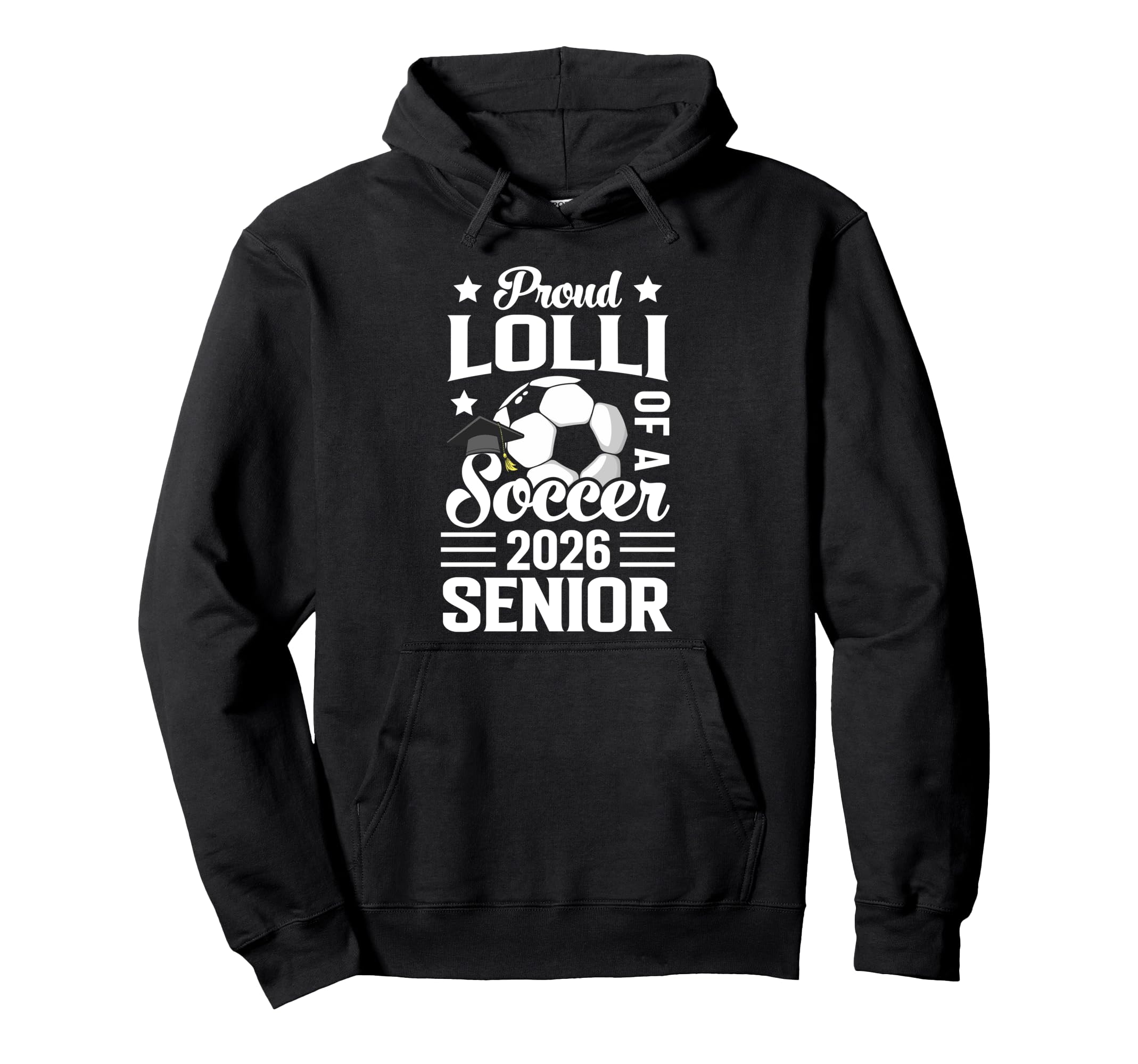 Proud Lolli Soccer Senior 2026 Graduation Hoodie - Novelty Apparel Unisex - T-Shirt, Sweatshirt, Hoodie