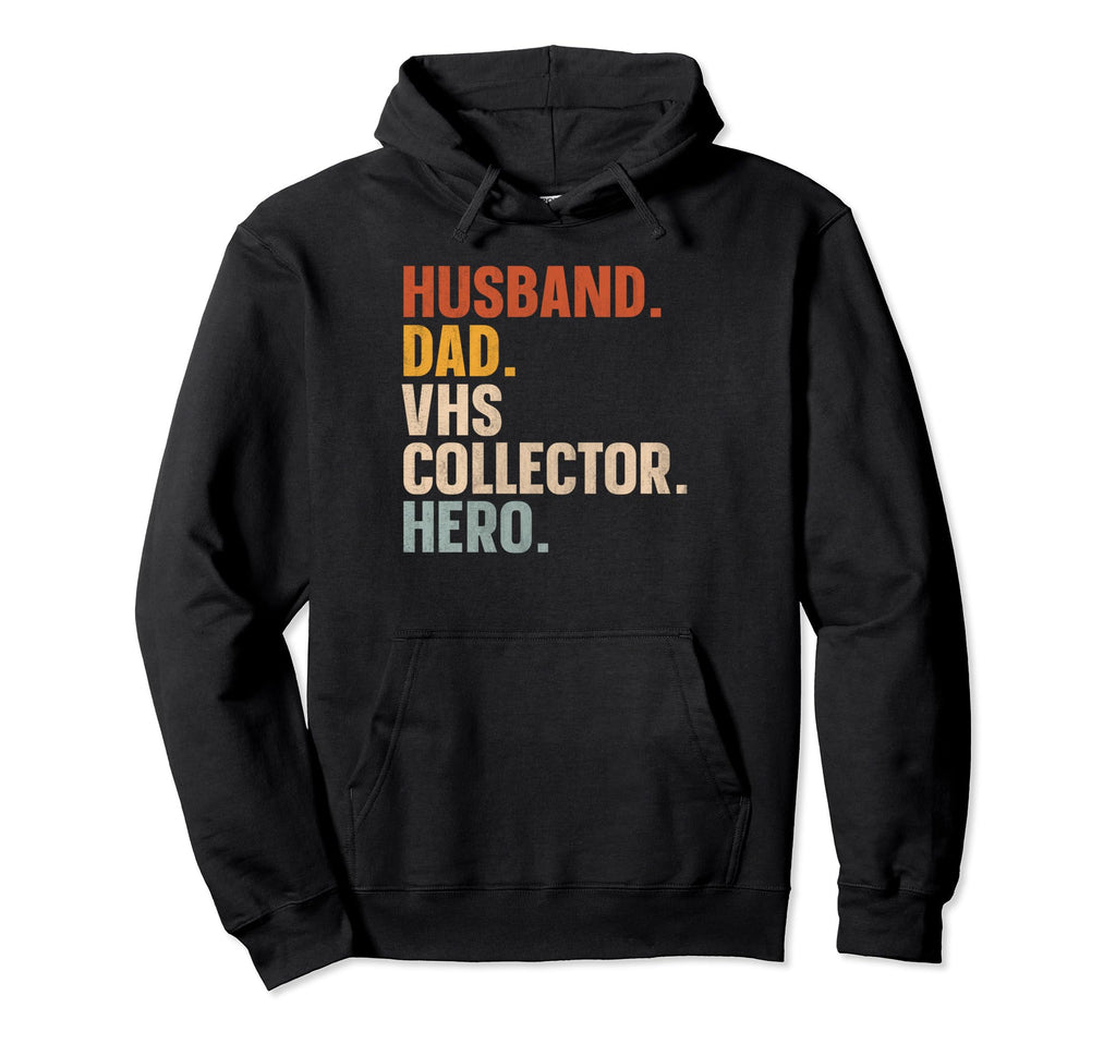 Video Cassette Tape Collecting Your Vhs Hoodie - Novelty Apparel Men Women - T-Shirt, Sweatshirt, Hoodie