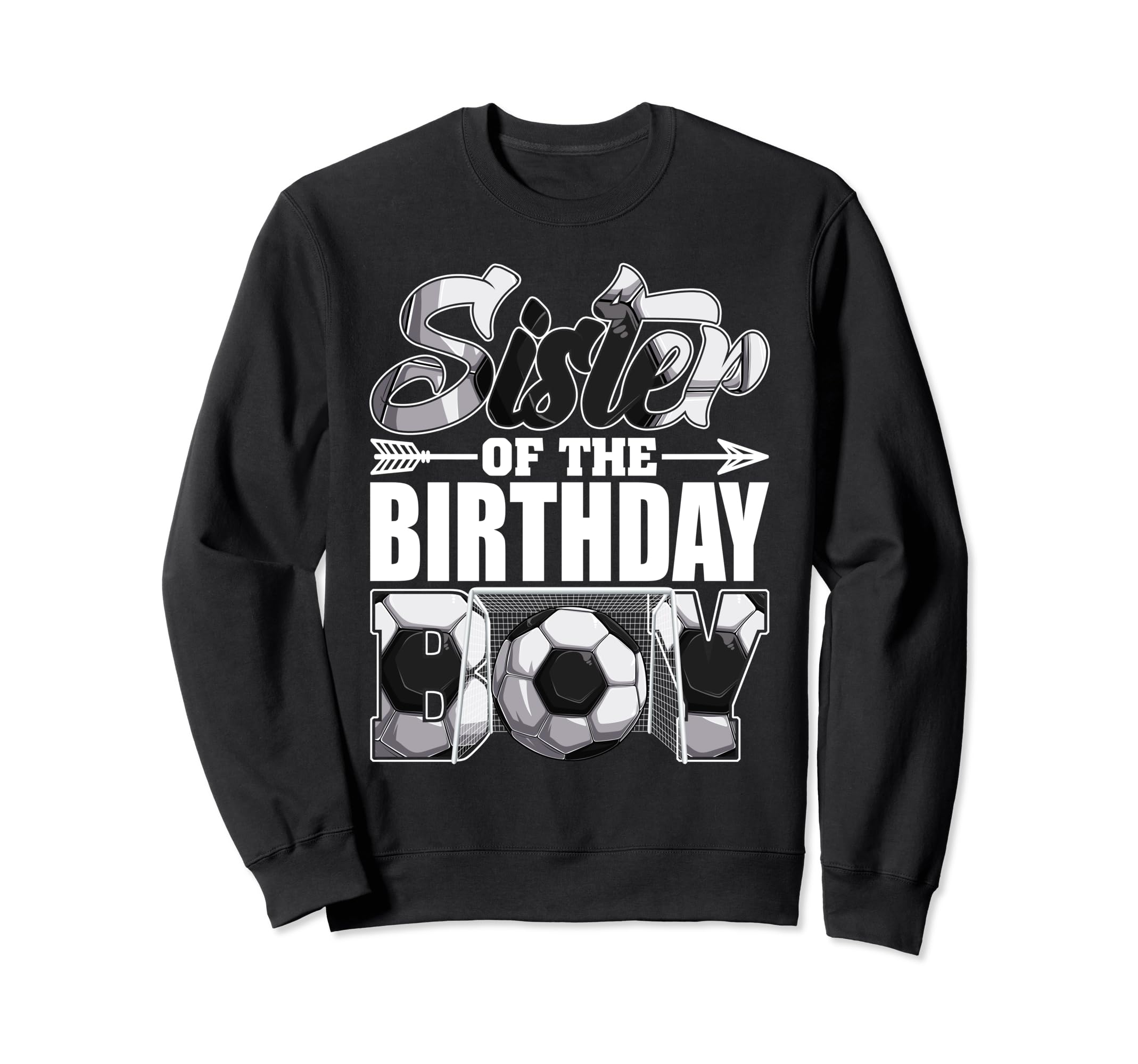 Sister Birthday Soccer Matching Sweatshirt - Casual Everyday Wear Unisex - T-Shirt, Sweatshirt, Hoodie