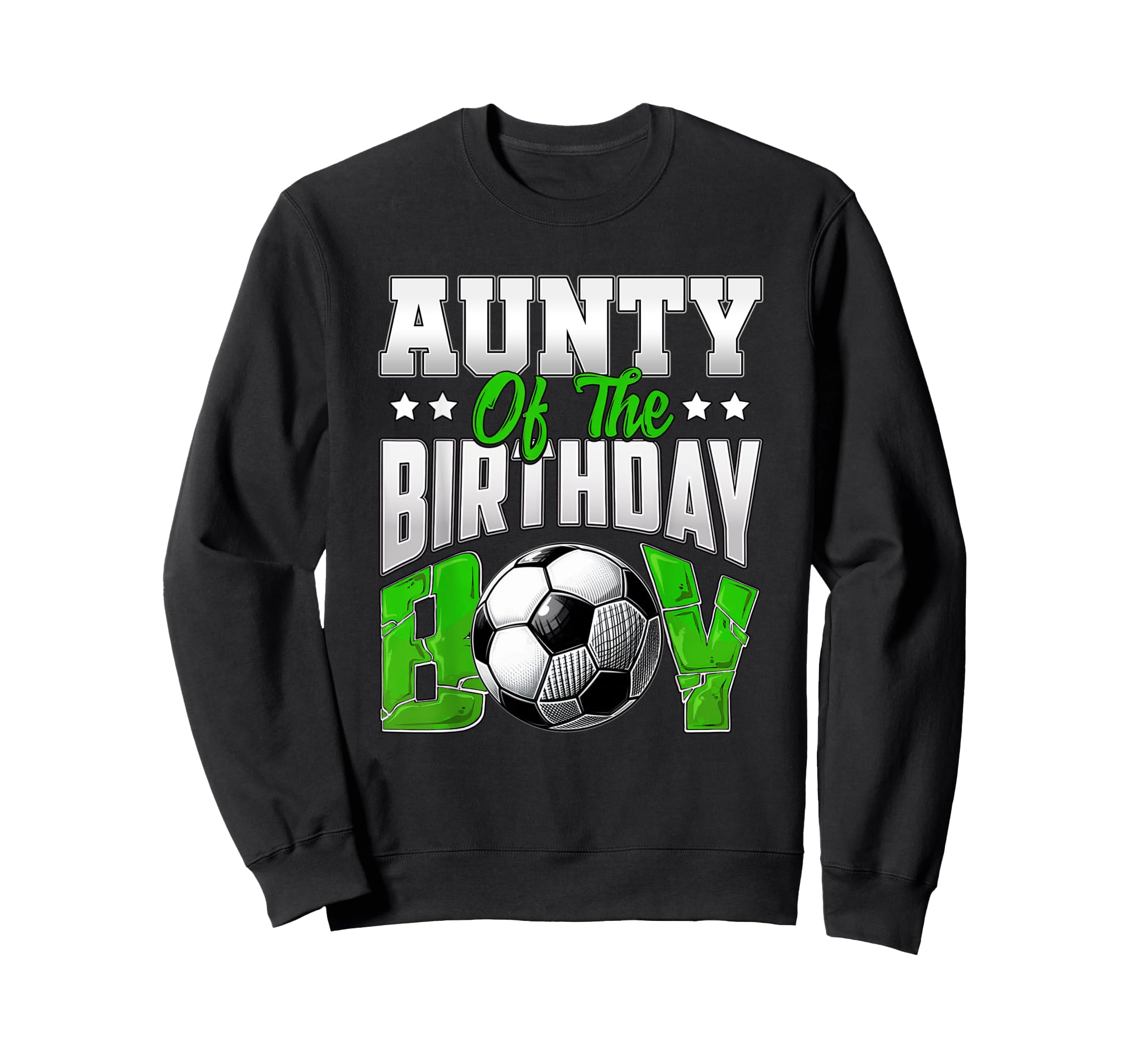 Aunty Birthday Soccer Family Sweatshirt - Casual Everyday Wear for Adults - T-Shirt, Sweatshirt, Hoodie