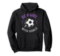 Be Goals Soccer Lover Funny Hoodie - Fun Novelty Design for Adults - T-Shirt, Sweatshirt, Hoodie