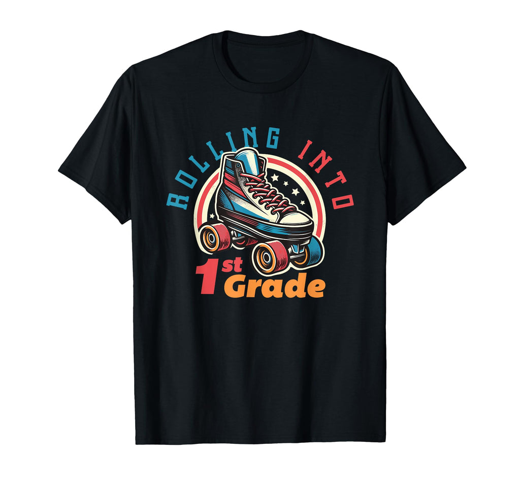 Rolling Into 1St Grade Roller T-Shirt - Casual Everyday Wear Men Women - T-Shirt, Sweatshirt, Hoodie