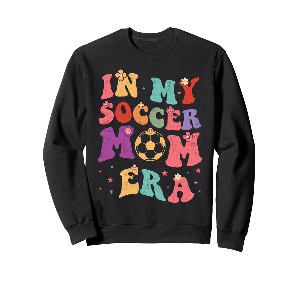 Soccer Mom Era Sweatshirt - Graphic Print for Adults - T-Shirt, Sweatshirt, Hoodie