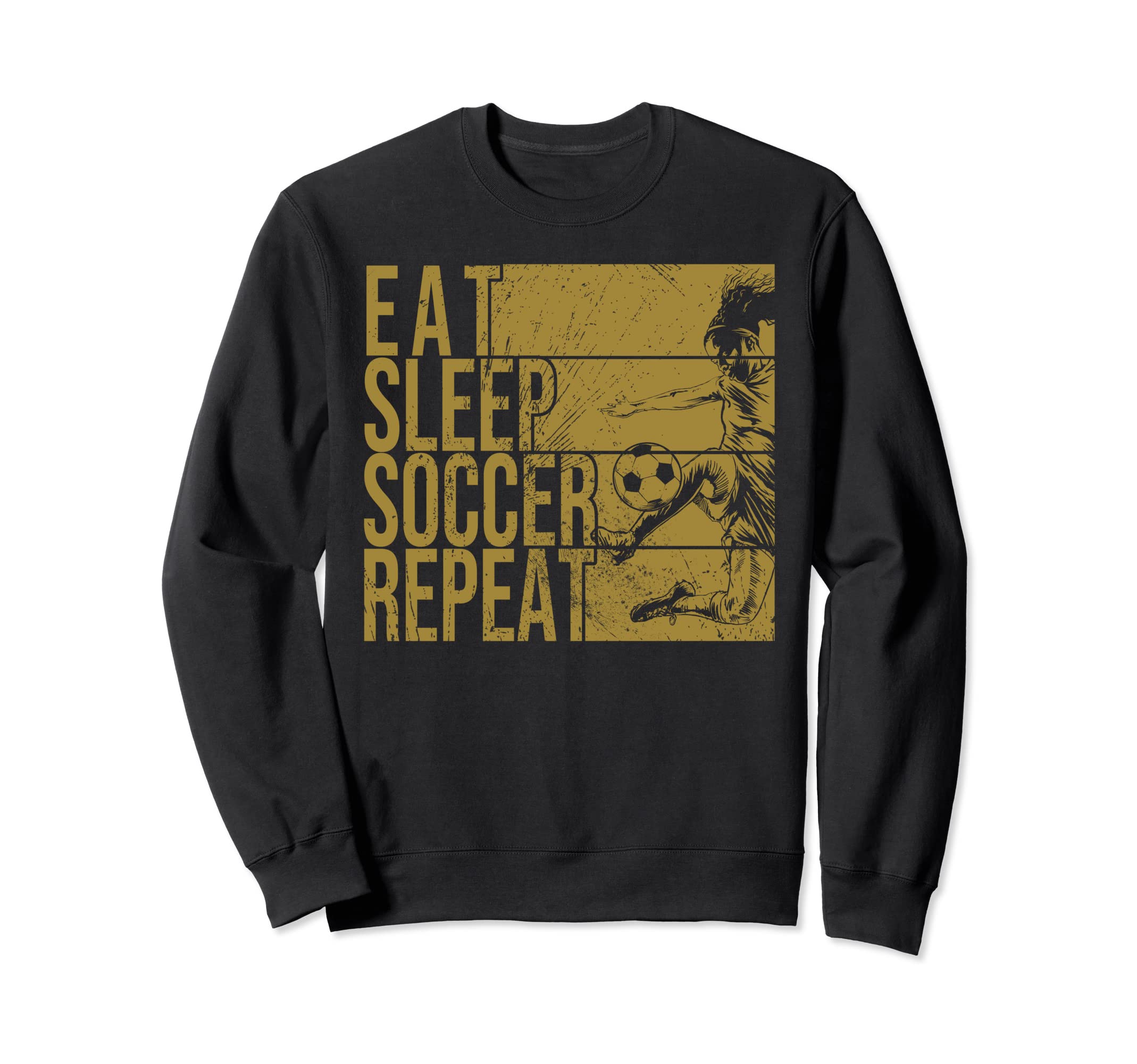 Eat Sleep Soccer Repeat Funny Sweatshirt - Graphic Print for Adults - T-Shirt, Sweatshirt, Hoodie