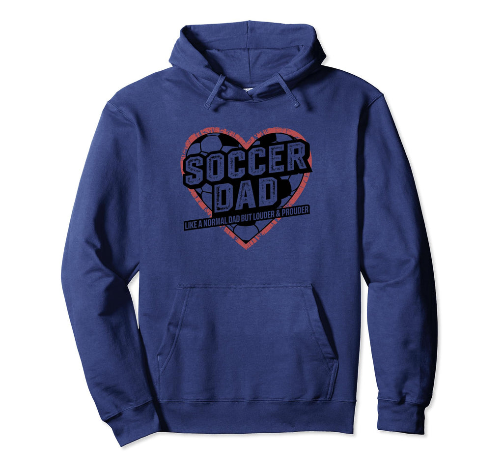 Soccer Dad Like Normal Dad But Hoodie - Fun Novelty Design Men Women - T-Shirt, Sweatshirt, Hoodie