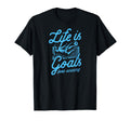 Life Is All About Goals And Assists T-Shirt - Minimalist Print Unisex - T-Shirt, Sweatshirt, Hoodie