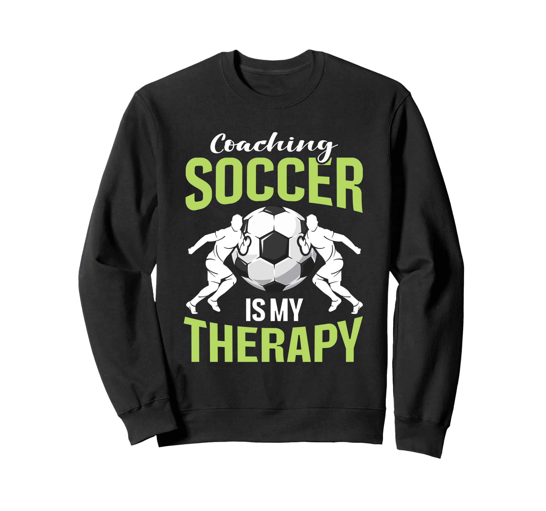 Coaching Soccer Dad Coach Soccer Sweatshirt - Trendy Graphic for Adults - T-Shirt, Sweatshirt, Hoodie