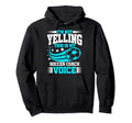 Funny Soccer Coach Voice Football Hoodie - Casual Everyday Wear Men Women - T-Shirt, Sweatshirt, Hoodie