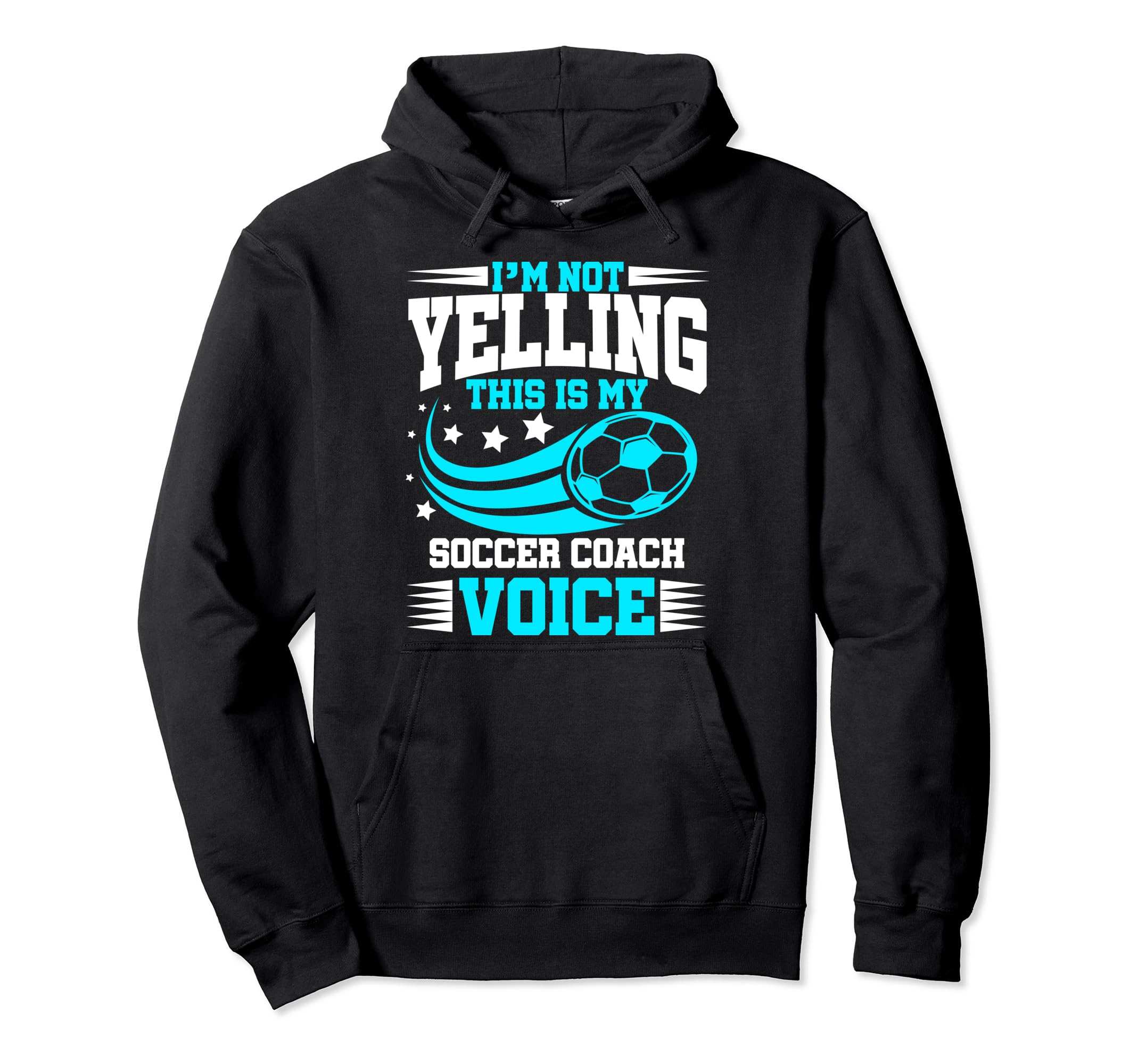 Funny Soccer Coach Voice Football Hoodie - Novelty Apparel for Adults - T-Shirt, Sweatshirt, Hoodie