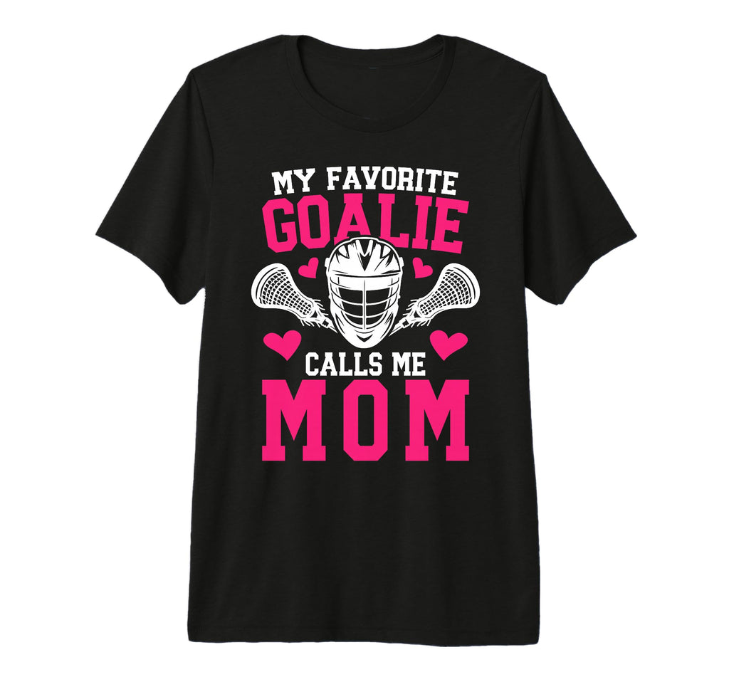 Proud Lacrosse Goalkeeper Mom Lacrosse T-Shirt - Unique Graphic for Adults - T-Shirt, Sweatshirt, Hoodie