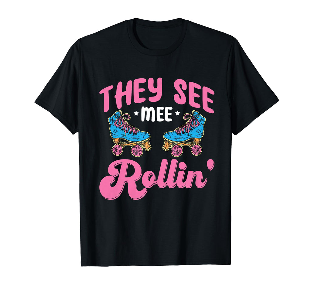 Roller Skating Funny Rollerskate They T-Shirt - Graphic Print Men Women - T-Shirt, Sweatshirt, Hoodie