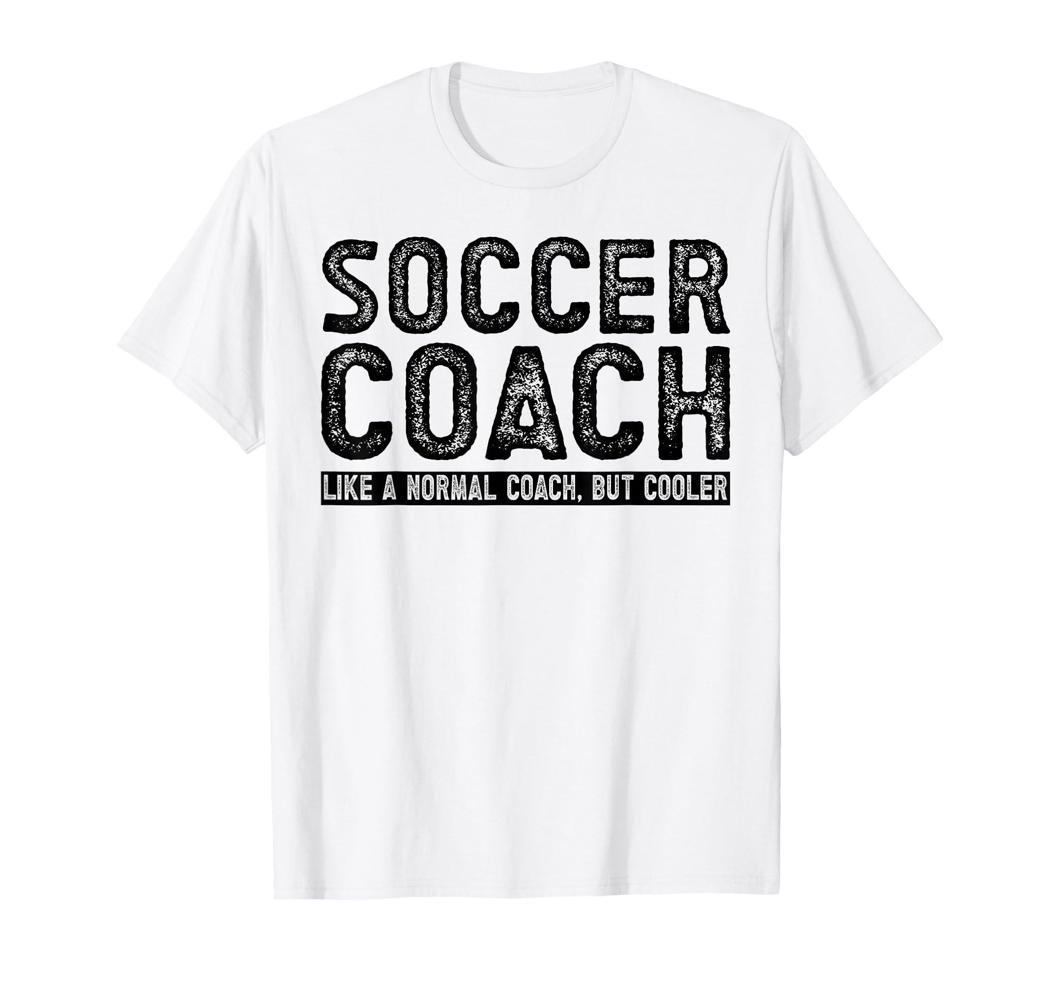 Soccer Coach T-Shirt - Casual Everyday Wear Men Women - T-Shirt, Sweatshirt, Hoodie