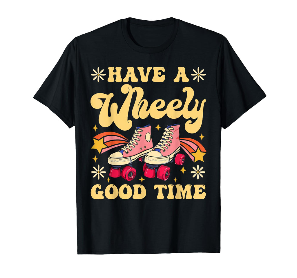 Roller Skating Skate 1970S Have T-Shirt - Fun Novelty Design for Adults - T-Shirt, Sweatshirt, Hoodie