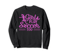 Play Soccer Too Funny Soccer Sweatshirt - Minimalist Print Men Women - T-Shirt, Sweatshirt, Hoodie