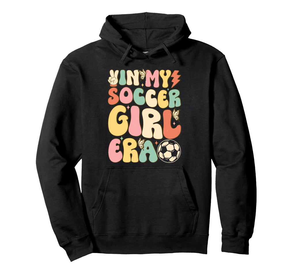 My Soccer Era Sports Team Ball Gift Hoodie - Graphic Print Men Women - T-Shirt, Sweatshirt, Hoodie